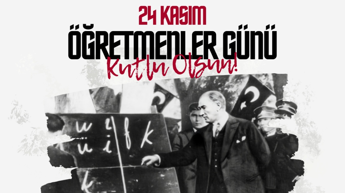 24 Kasım Öğretmenler Günü Kutlama Törenimiz