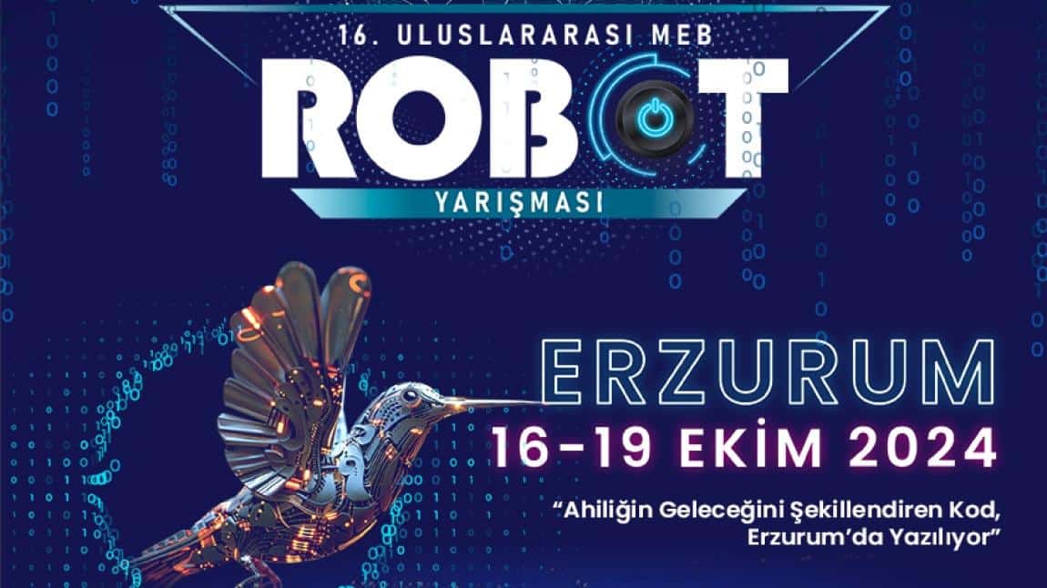 16. MEB Robot Yarışması Erzurum'da